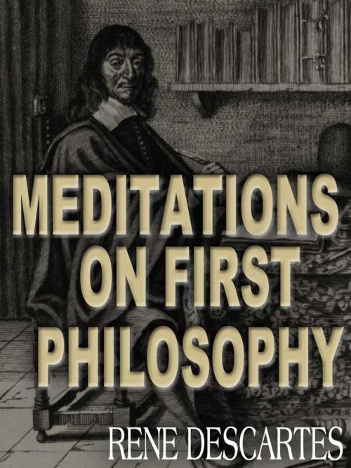 Cover of the book Meditations on First Philosophy by Rene Descartes, AppsPublisher