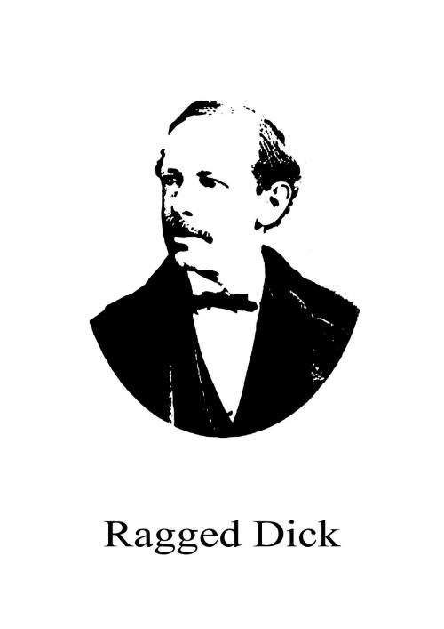 Cover of the book Ragged Dick by Horatio Alger, Zhingoora Books