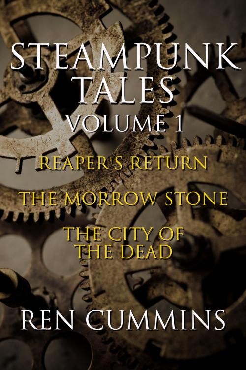 Cover of the book Steampunk Tales, Volume 1 by Ren Cummins, Renwritings