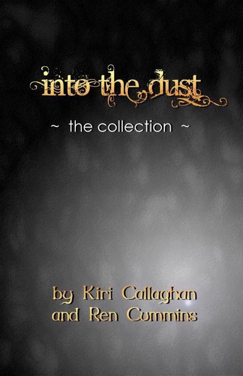 Cover of the book Into the Dust by Ren Cummins, Kiri Callaghan, Renwritings