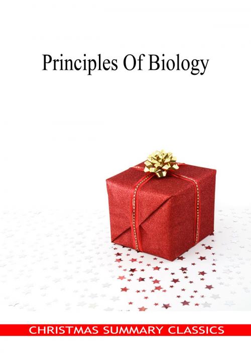 Cover of the book Principles Of Biology [Christmas Summary Classics] by Herbert Spencer, Zhingoora Books