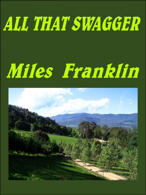 Cover of the book ALL THAT SWAGGER by Miles Franklin, Download eBooks