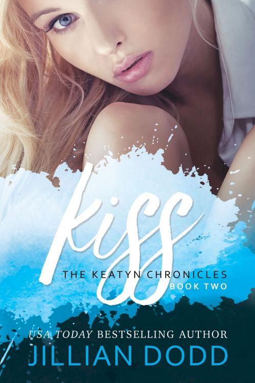 Cover of the book Kiss Me by Jillian Dodd, Jillian Dodd, Inc.