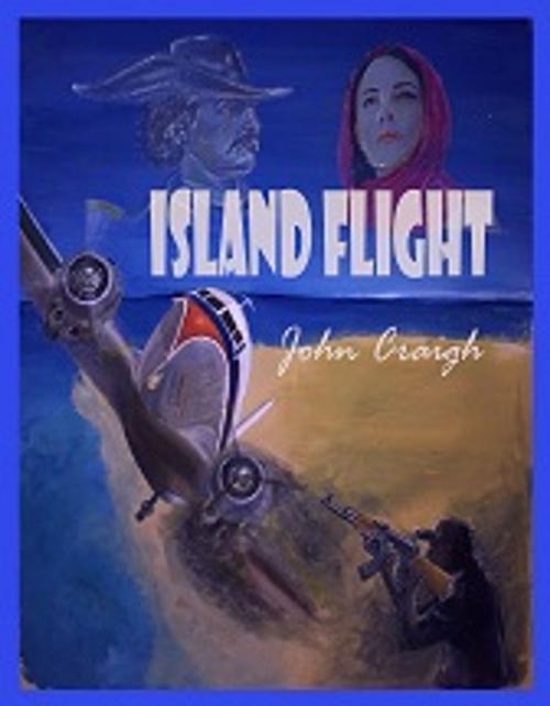 Cover of the book Island Flight by john sadiq/ john creigh, self