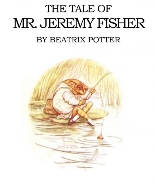 Cover of the book The Tale of Mr. Jeremy Fisher by Beatrix Potter, EirenikosPress