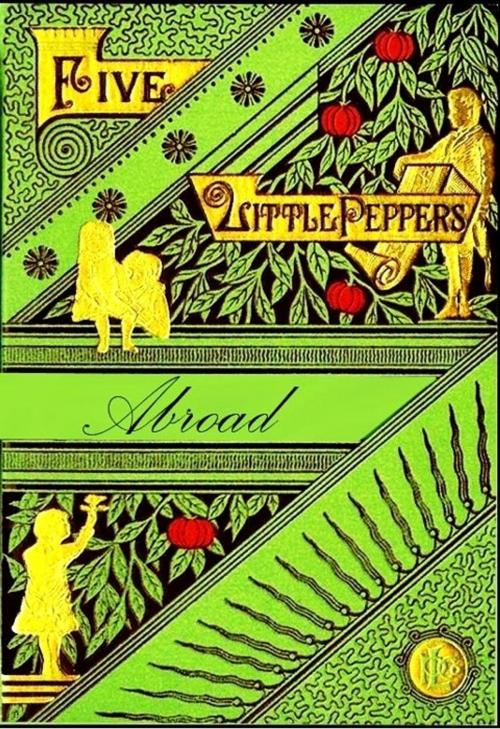 Cover of the book Five Little Peppers, Abroad by Margaret Sidney, Fany Y. Cory (Illustrator), EirenikosPress