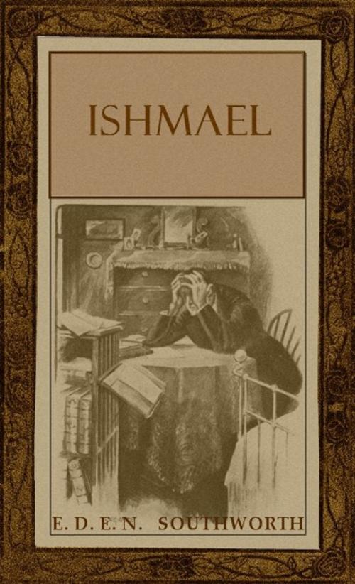 Cover of the book Ishmael by E. D. E. N. Southworth, Clare Angell (Illustrator), EirenikosPress