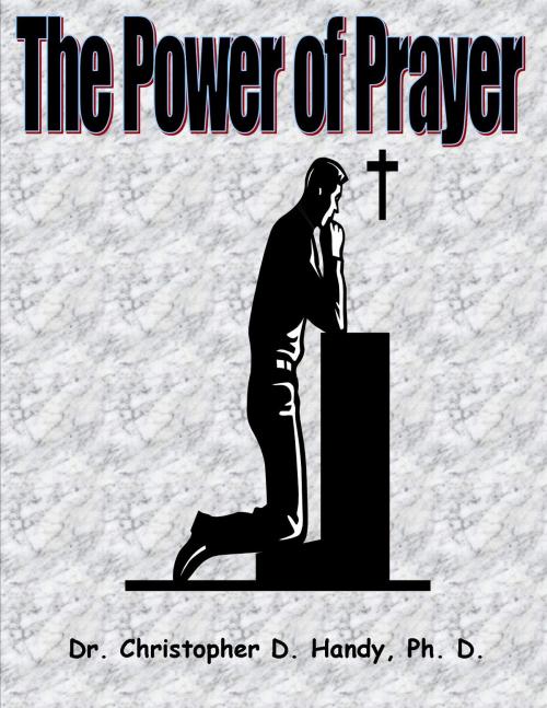 Cover of the book The Power of Prayer by Christopher Handy, Myself
