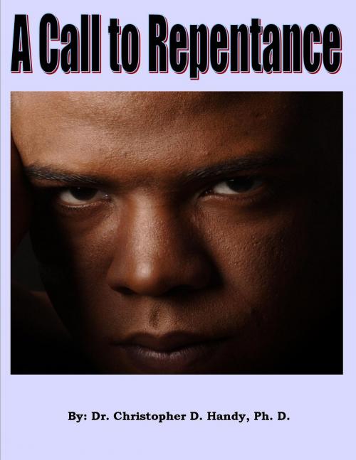 Cover of the book A Call to Repentance by Christopher Handy, Myself