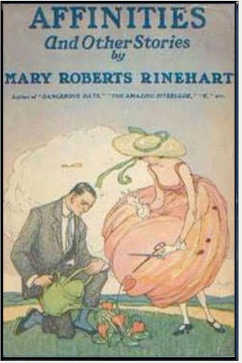 Cover of the book Affinities and Other Stories by Mary Roberts Rinehart, Jesseca's Ebooks