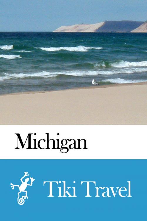Cover of the book Michigan (USA) Travel Guide - Tiki Travel by Tiki Travel, Tiki Travel