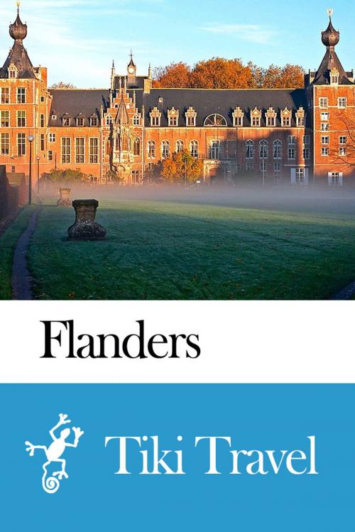 Cover of the book Flanders (Belgium) Travel Guide - Tiki Travel by Tiki Travel, Tiki Travel