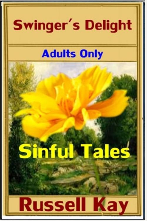 Cover of the book Swinger's Delight by Russell Kay, Sinful Tales