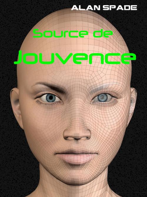 Cover of the book Source de jouvence by Alan Spade, Editions Emmanuel Guillot