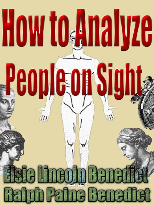 Cover of the book How to Analyze People on Sight by Elsie Lincoln Benedict, Ralph Paine Benedict, Higs  Publishing