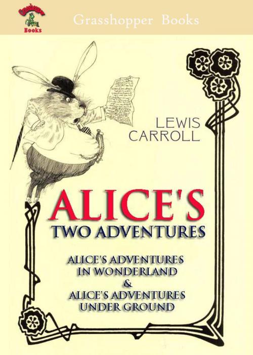 Cover of the book ALICE’S TWO ADVENTURES by LEWIS CARROLL, Grasshopper books