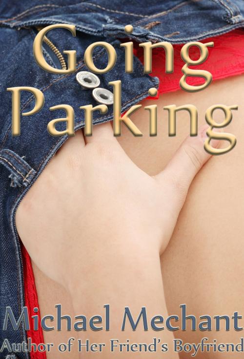 Cover of the book Going Parking by Michael Mechant, Michael Mechant