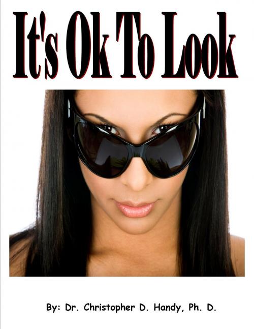 Cover of the book It’s Ok To Look by Christopher Handy, Myself