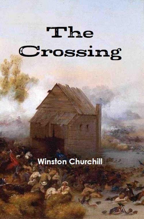 Cover of the book The Crossing by Winston Churchill, AP Publishing House