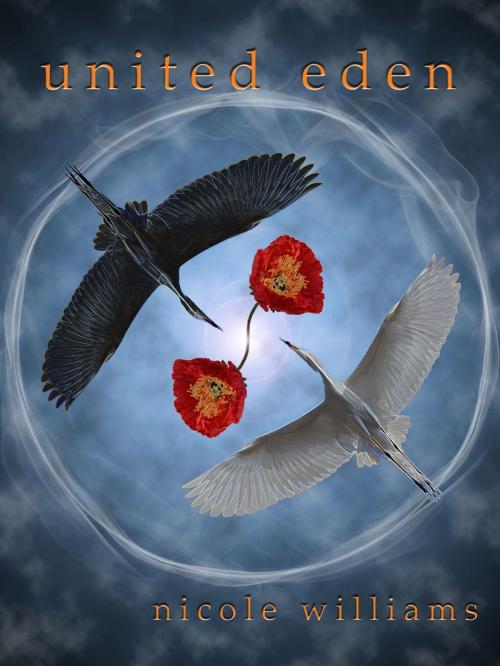 Cover of the book United Eden by Nicole Williams, Nicole Williams