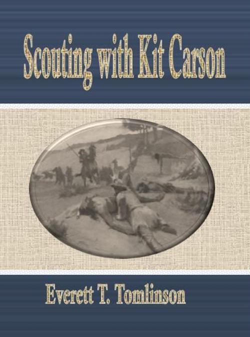 Cover of the book Scouting with Kit Carson by Everett T. Tomlinson, cbook