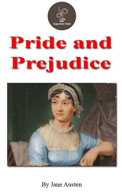 Cover of the book Pride and Prejudice by Jane Austen (FREE Audiobook Included!) by Jane Austen, Capuchino Book