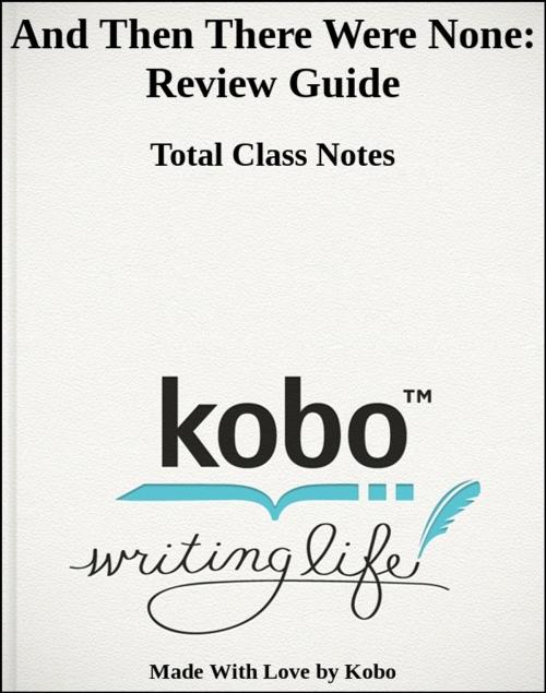 Cover of the book And Then There Were None: Study Guide by Total Class Notes, Total Class Notes