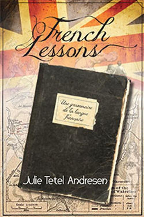 Cover of the book French Lessons by Julie Tetel Andresen, Julie Tetel Andresen