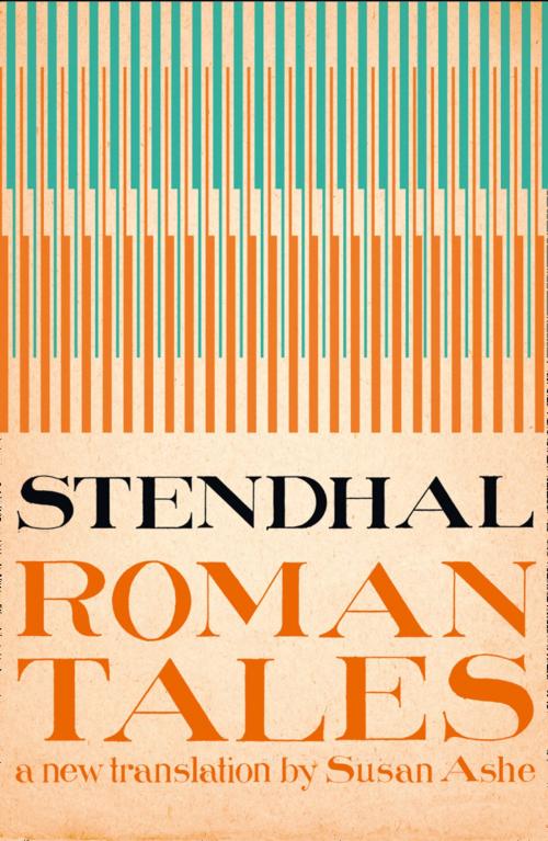 Cover of the book The Roman Tales by Stendhal, HarperCollins Publishers