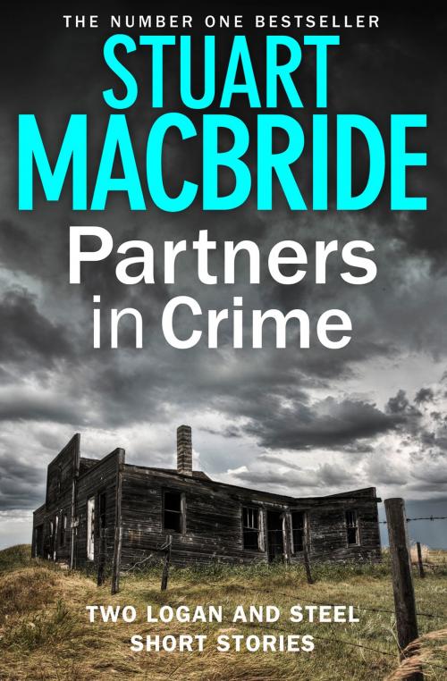 Cover of the book Partners in Crime: Two Logan and Steel Short Stories (Bad Heir Day and Stramash) by Stuart MacBride, HarperCollins Publishers