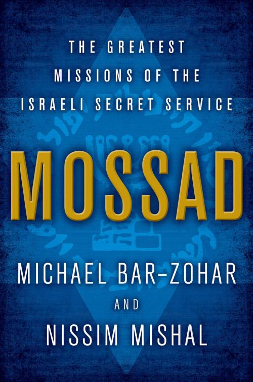 Cover of the book Mossad by Michael Bar-Zohar, Nissim Mishal, Ecco