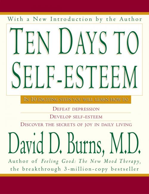 Cover of the book Ten Days to Self-Esteem by David D Burns M.D., Harper Paperbacks