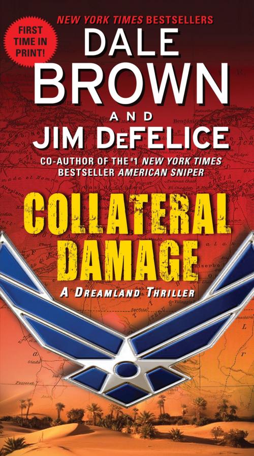 Cover of the book Collateral Damage: A Dreamland Thriller by Dale Brown, Jim DeFelice, Harper