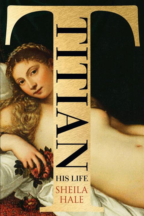 Cover of the book Titian by Sheila Hale, Harper