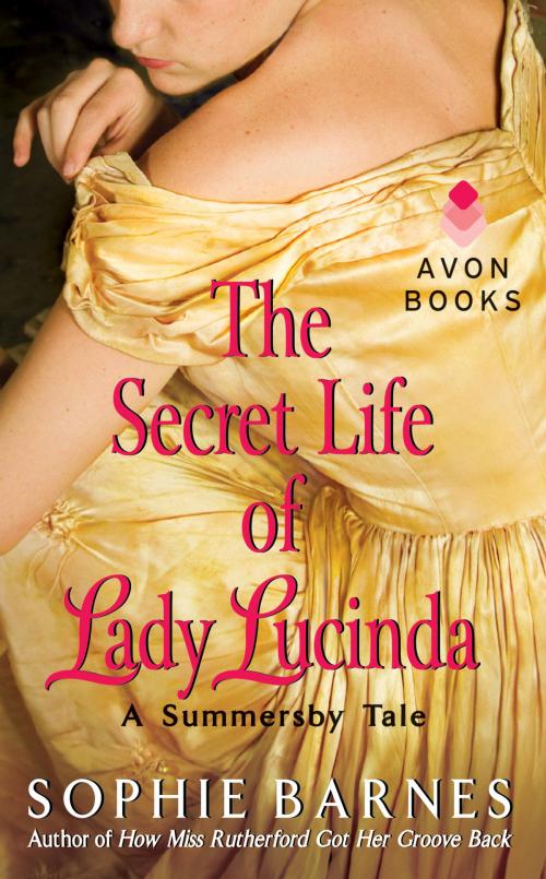 Cover of the book The Secret Life of Lady Lucinda by Sophie Barnes, Avon Impulse