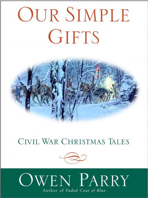 Cover of the book Our Simple Gifts by Owen Parry, William Morrow
