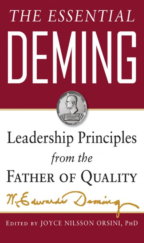 Cover of the book The Essential Deming: Leadership Principles from the Father of Quality by W. Edwards Deming, Joyce (edited by) Orsini, Diana (edited by) Deming Cahill, Mcgraw-hill
