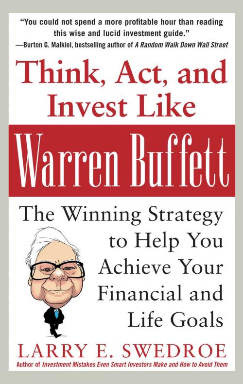 Cover of the book Think, Act, and Invest Like Warren Buffett: The Winning Strategy to Help You Achieve Your Financial and Life Goals by Larry Swedroe, Mcgraw-hill