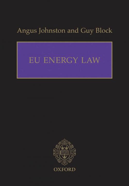 Cover of the book EU Energy Law by Angus Johnston, Guy Block, OUP Oxford