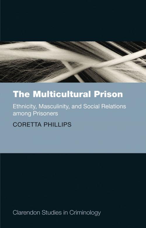 Cover of the book The Multicultural Prison by Coretta Phillips, OUP Oxford