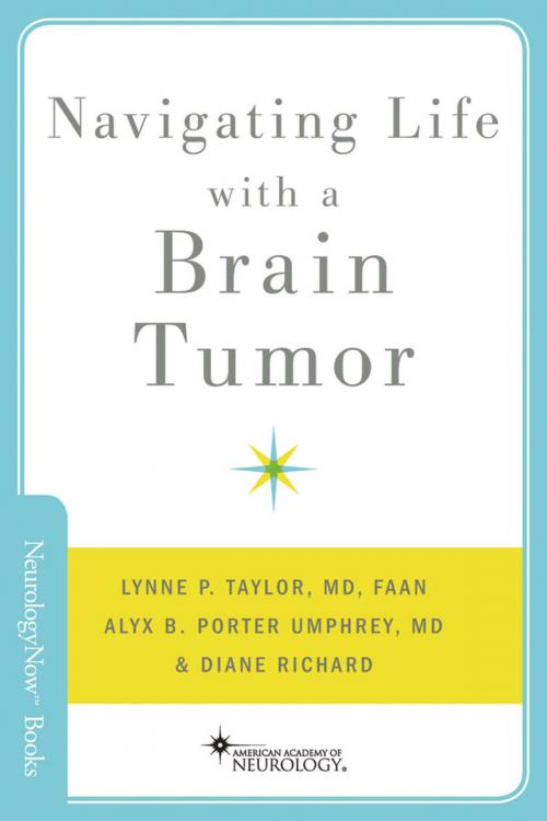 Cover of the book Navigating Life with a Brain Tumor by Lynne P. Taylor, Alyx B. Porter Umphrey, Oxford University Press