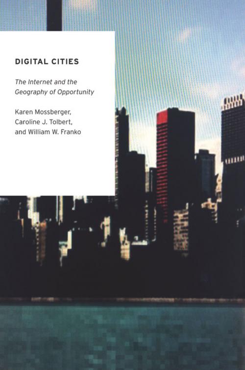 Cover of the book Digital Cities by Karen Mossberger, Caroline J. Tolbert, William W. Franko, Oxford University Press