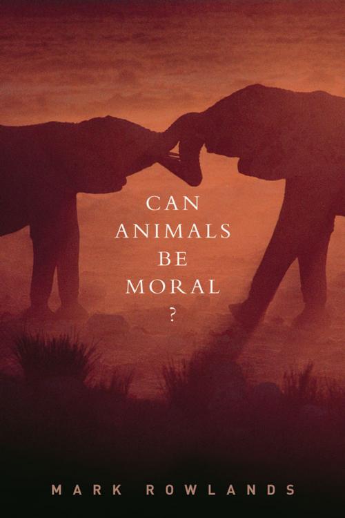 Cover of the book Can Animals Be Moral? by Mark Rowlands, Oxford University Press