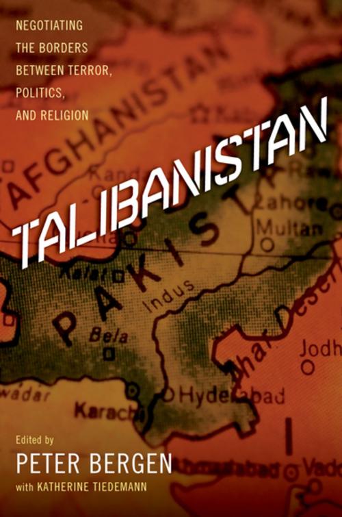 Cover of the book Talibanistan: Negotiating the Borders Between Terror, Politics and Religion by , Oxford University Press, USA