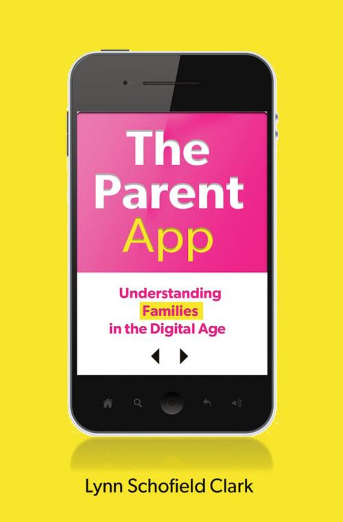 Cover of the book The Parent App by Lynn Schofield Clark, Oxford University Press