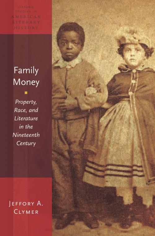 Cover of the book Family Money by Jeffory Clymer, Oxford University Press