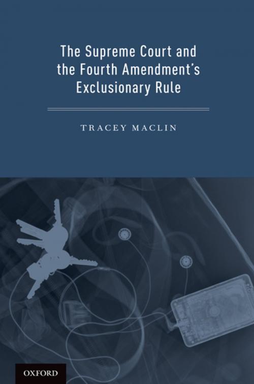 Cover of the book The Supreme Court and the Fourth Amendment's Exclusionary Rule by Tracey Maclin, Oxford University Press