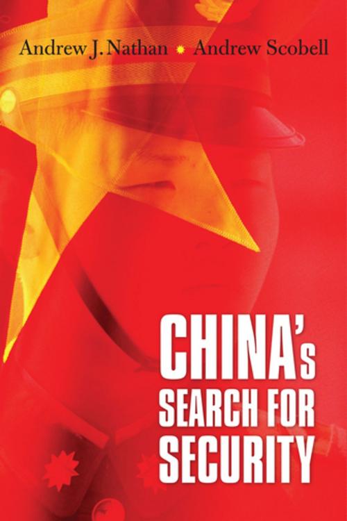 Cover of the book China’s Search for Security by Andrew Scobell, Andrew J. Nathan, Columbia University Press