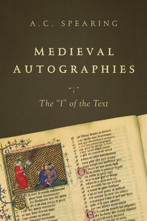 Cover of the book Medieval Autographies by A. C. Spearing, University of Notre Dame Press