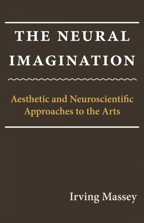 Cover of the book The Neural Imagination by Irving Massey, University of Texas Press